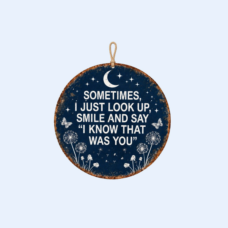 Hängeschild für den Gedenkgarten – „Ich weiß, dass du es warst“ – Gedenkdekoration🌙🏡
